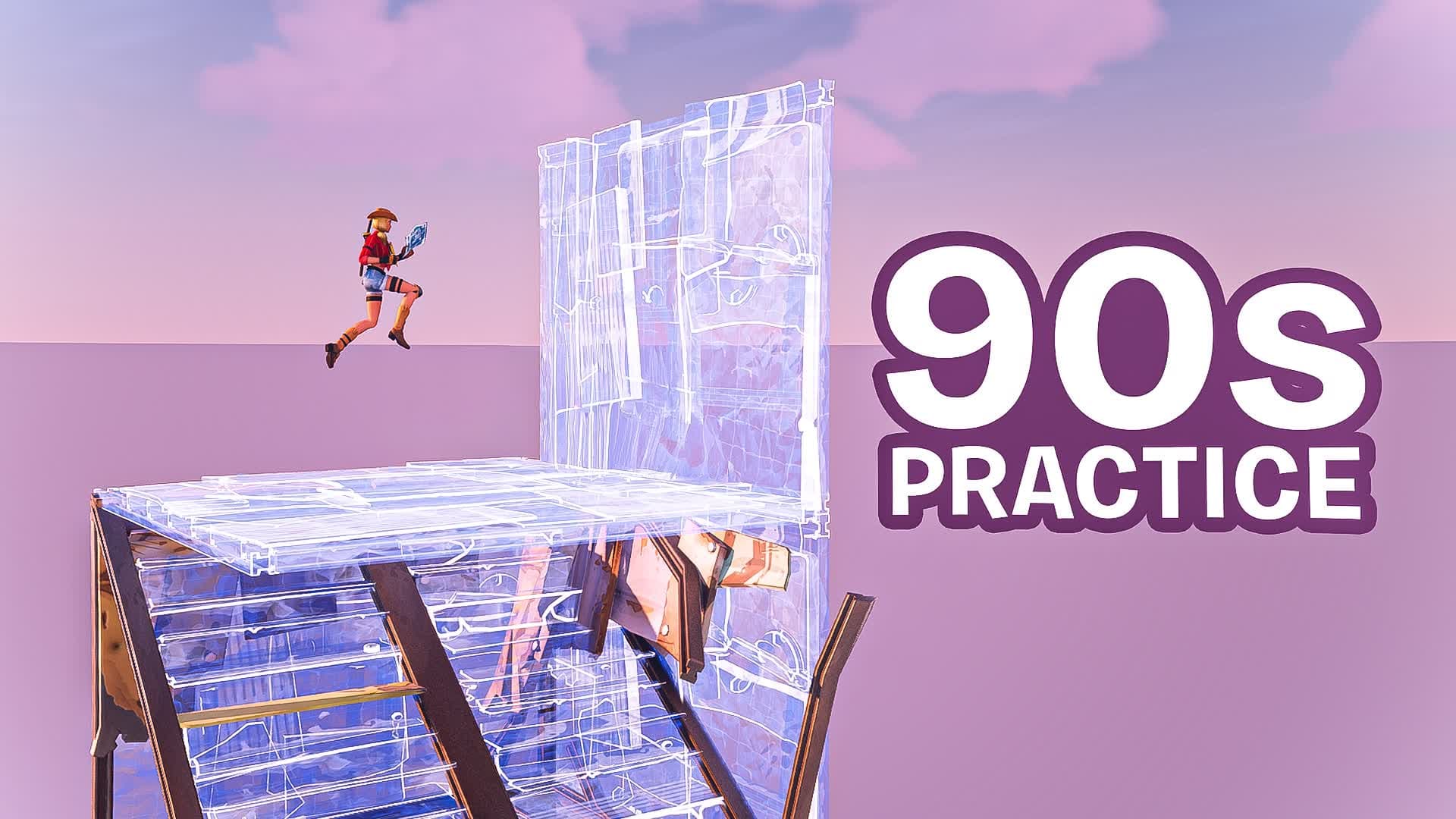 90s PRACTICE