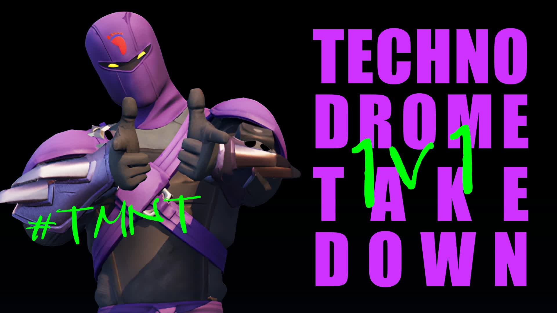 👣 TECHNODROME TAKEDOWN [1v1]