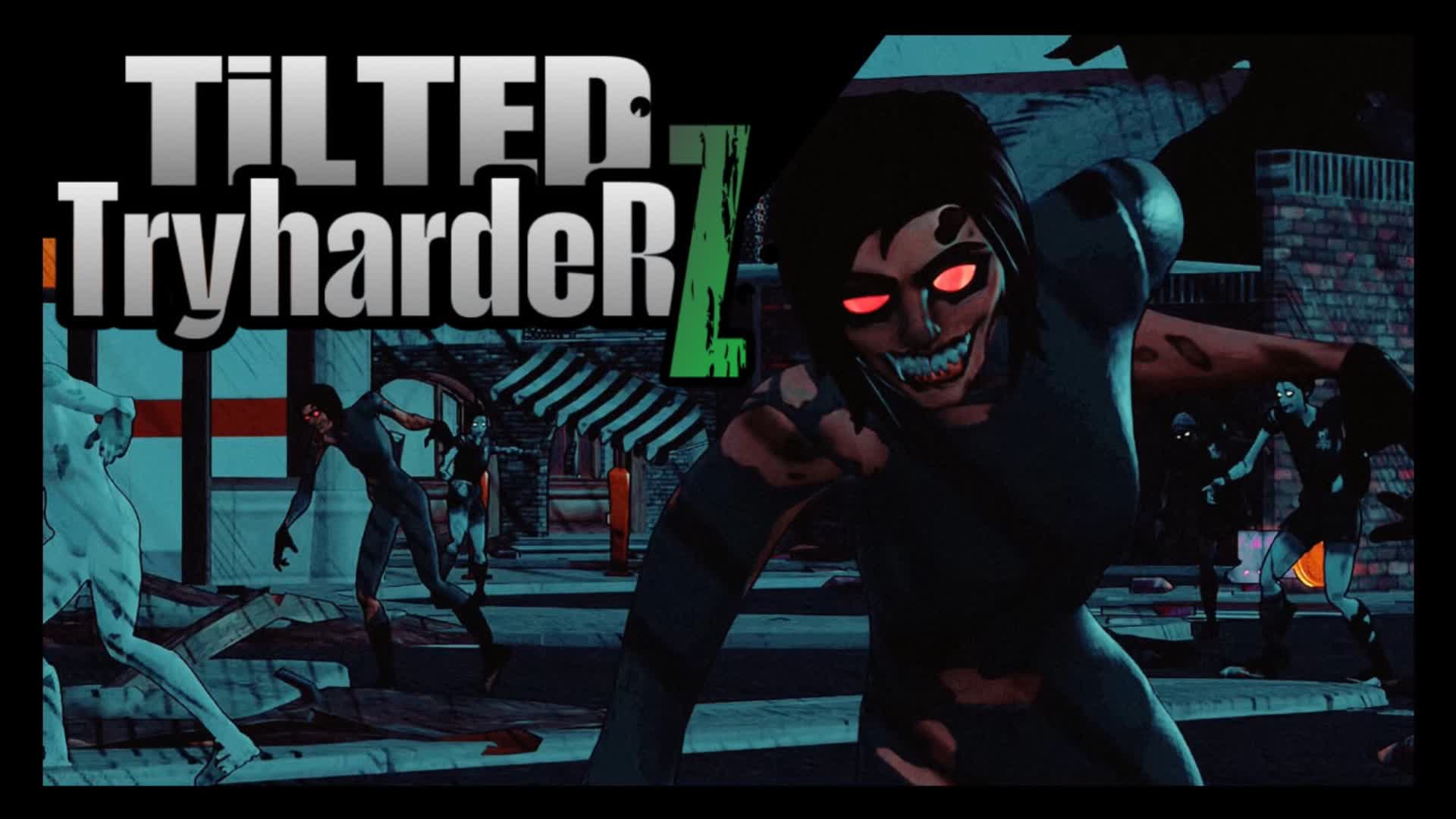 TILTED TryharderZ