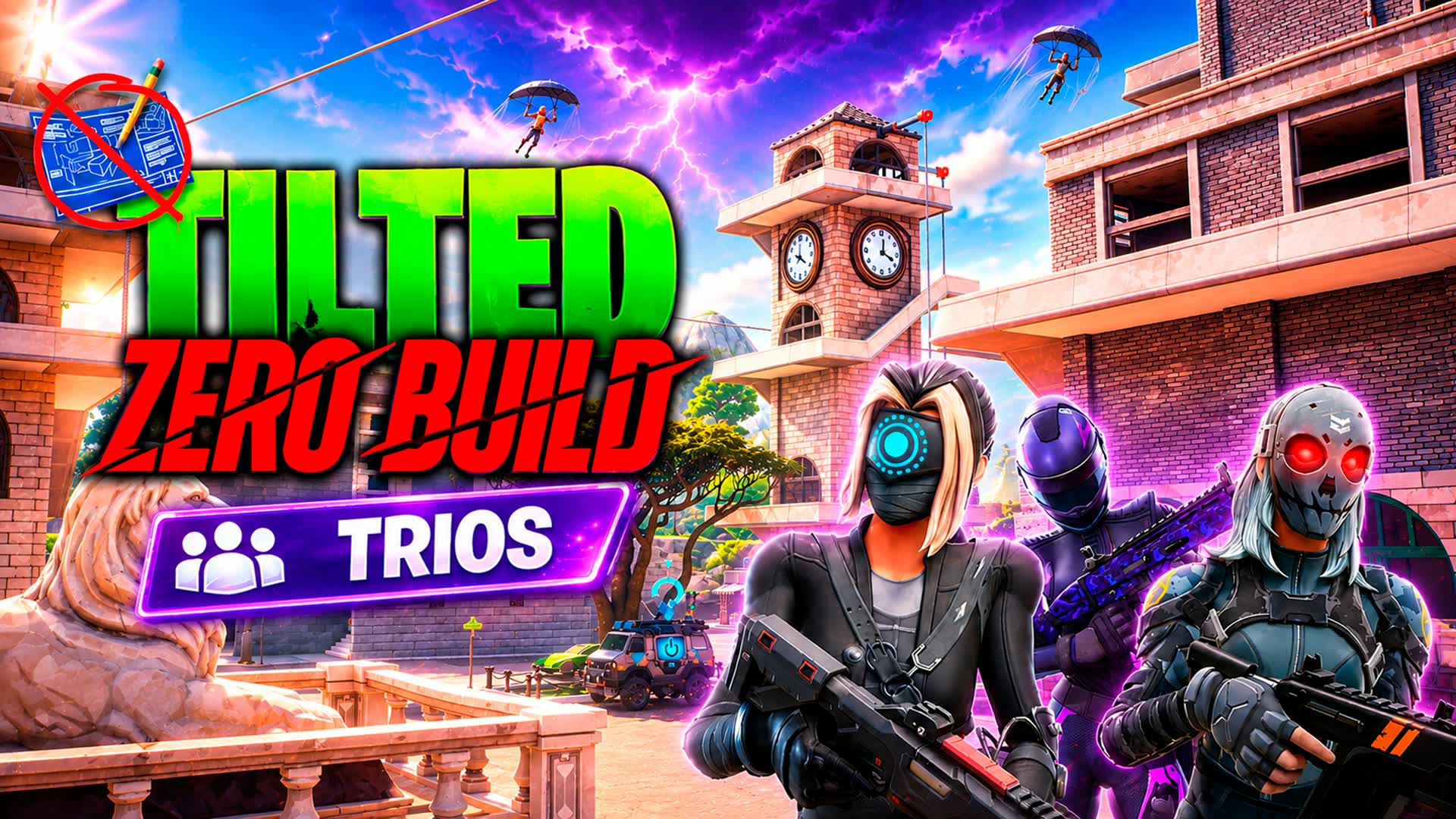 🚫✏️TRIOS TILTED ZERO BUILD