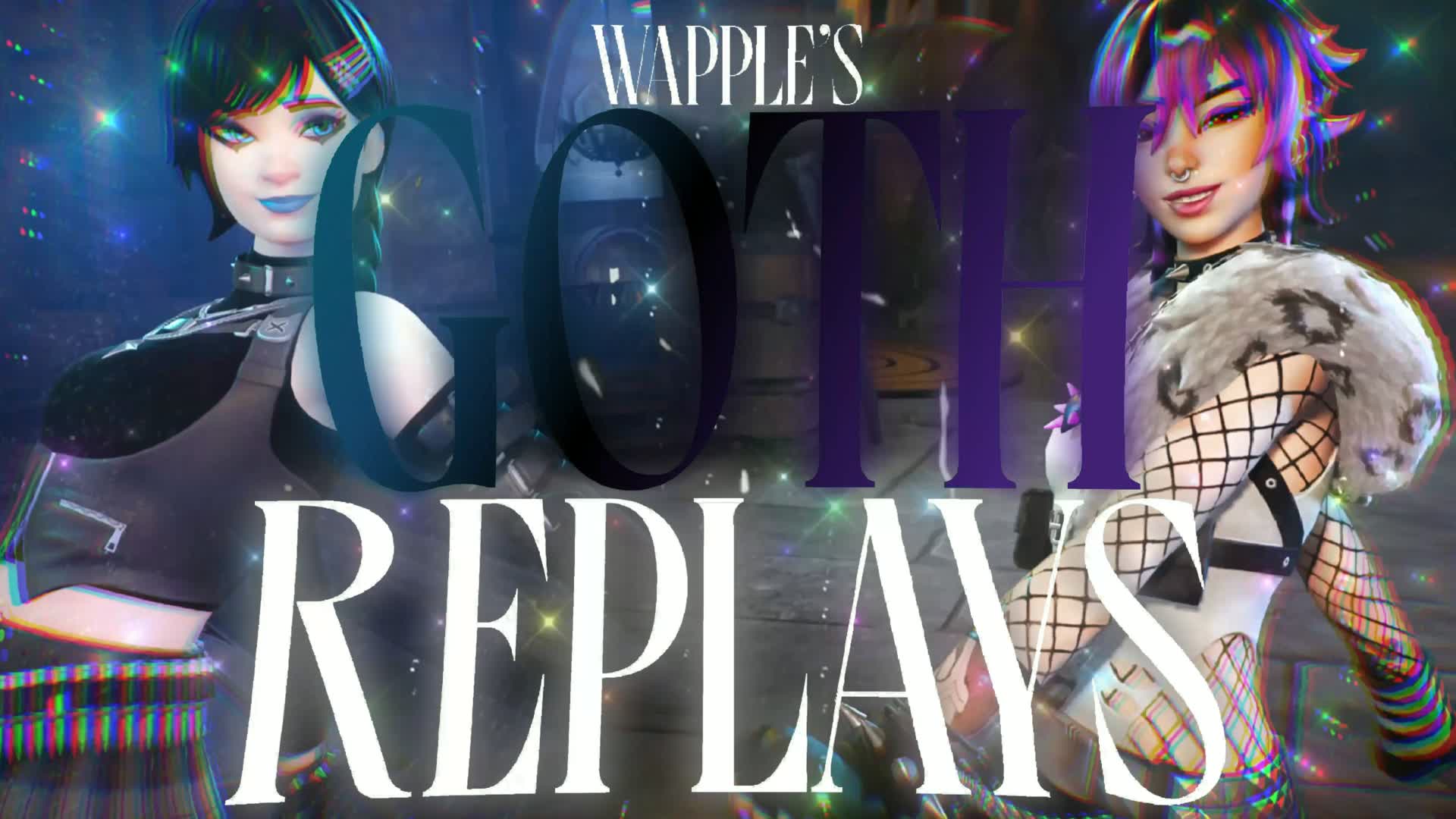 Goth Replays