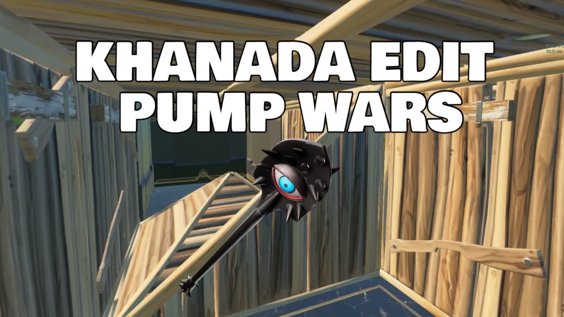 KHANADA EDIT PUMP WAR