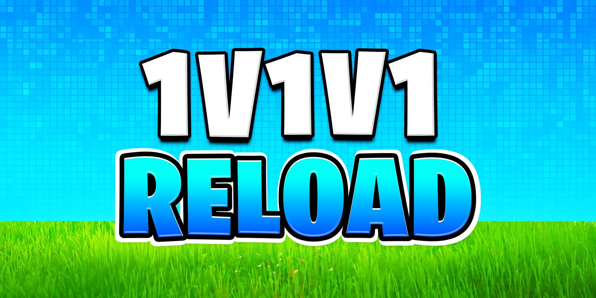1V1V1 RELOAD 1V1 SCRIMS