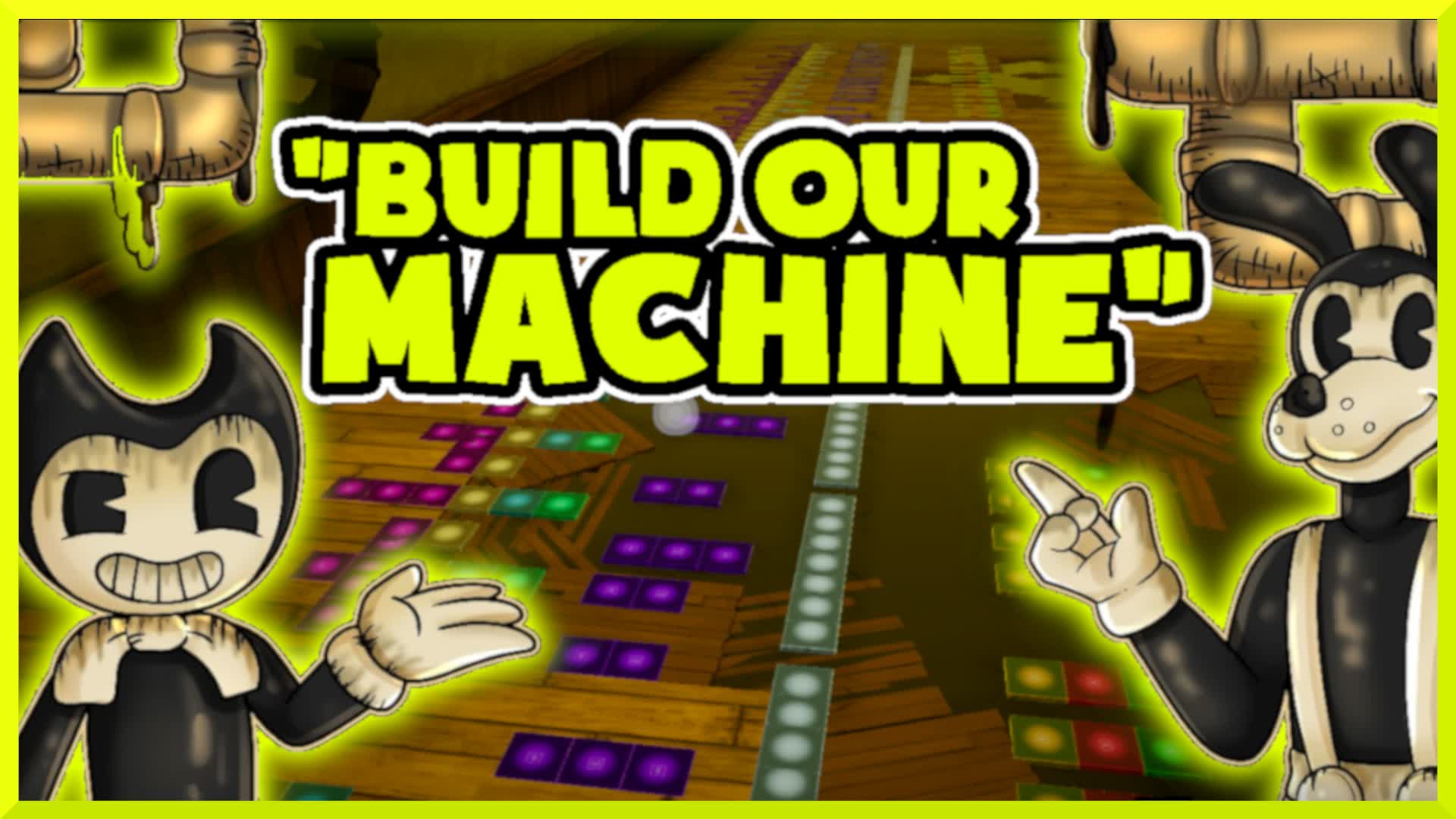 Build Our Machine