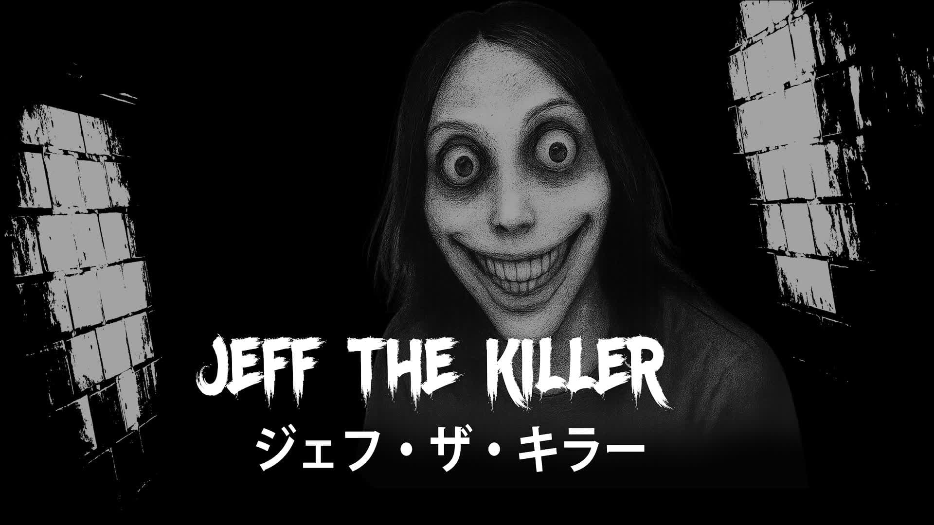 JEFF THE KILLER [HORROR]