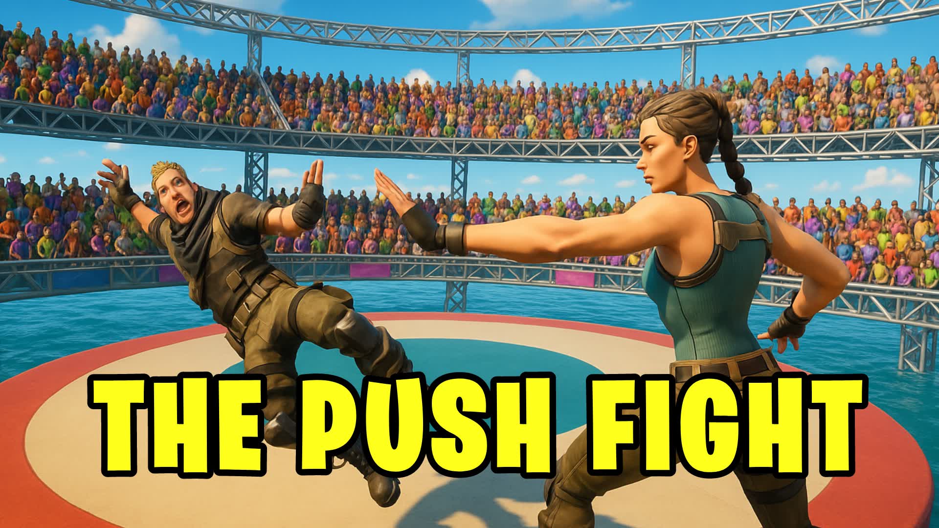 🙌THE PUSH FIGHT🙌
