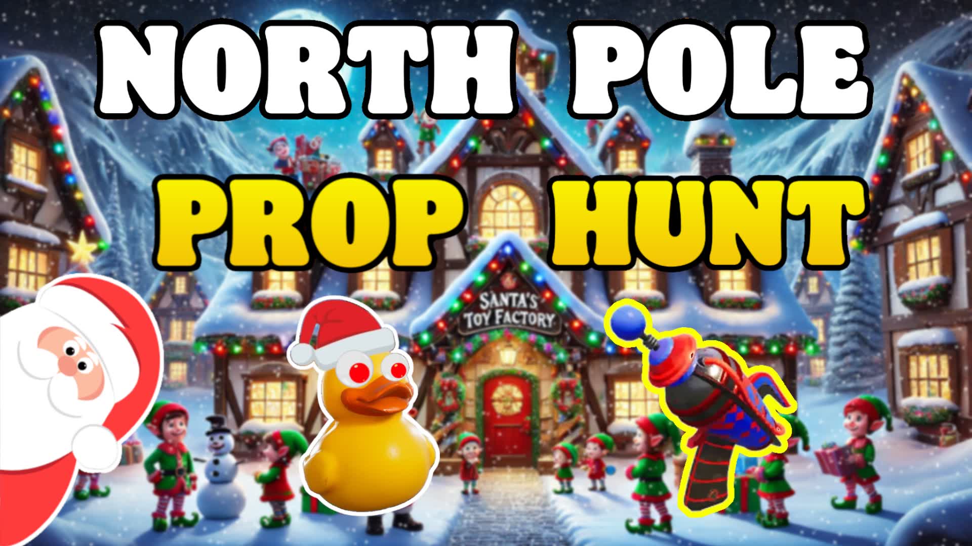 NORTH POLE PROP HUNT ๐